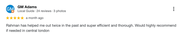 Rahman has helped me out twice in the past and super efficient and thorough. Would highly recommend if needed in central London - Google review
